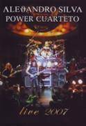Alejandro Silva Power Cuarteto : Live 2007